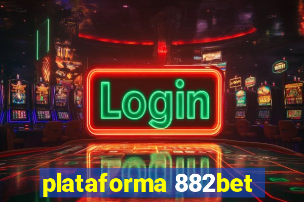 plataforma 882bet